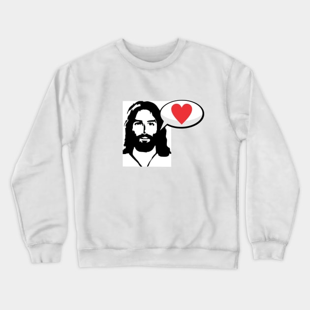 Jesus Loves You Crewneck Sweatshirt by Dale Preston Design